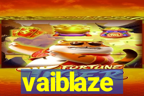 vaiblaze