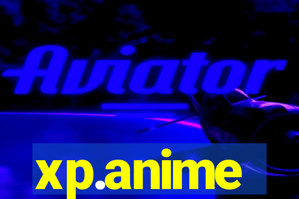 xp.anime